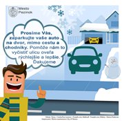 Prosíme Vás, zaparkujte vaše auto na dvor, mimo cestu a chodníky. Pomôže nám to vyčistiť ulicu oveľa rýchlejšie a lepšie. Ďakujeme